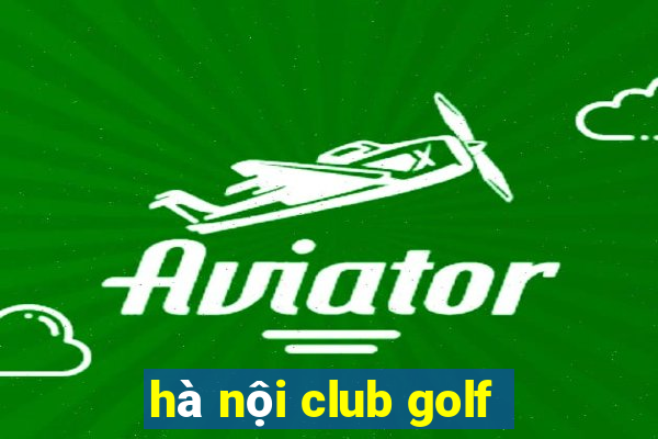 hà nội club golf