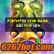 Funvip88 Club Game Bài Tiến Lên