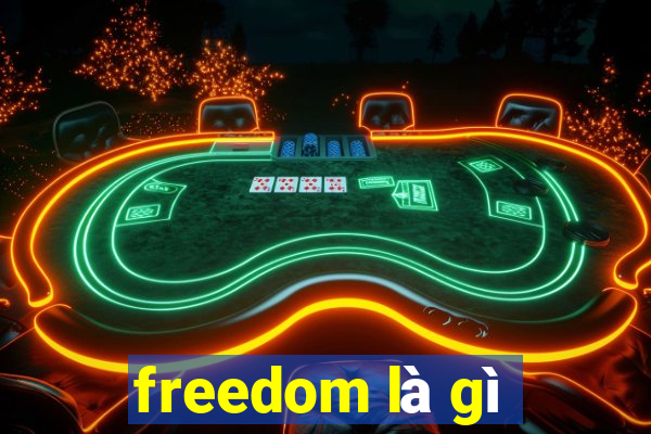 freedom là gì