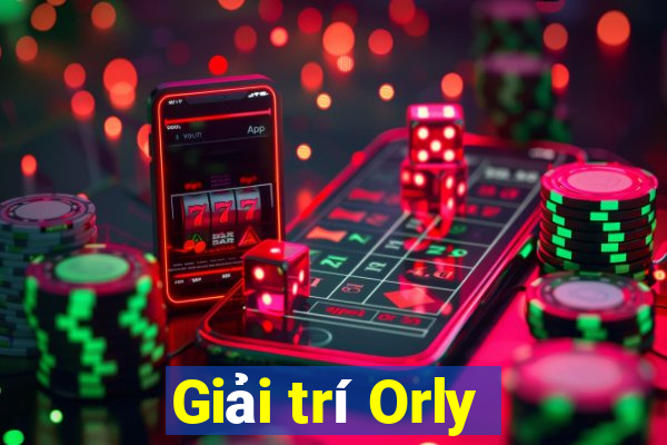 Giải trí Orly