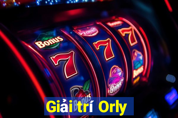 Giải trí Orly