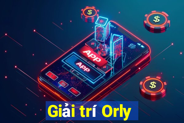 Giải trí Orly