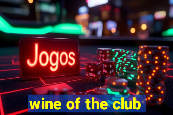 wine of the club