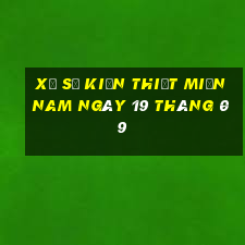 xổ số kiến thiết miền nam ngày 19 tháng 09