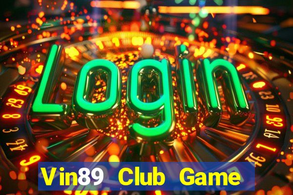 Vin89 Club Game Bài Pc