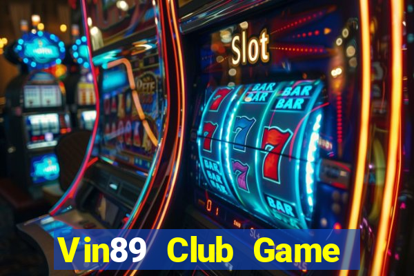 Vin89 Club Game Bài Pc