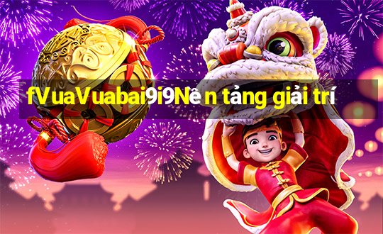 fVuaVuabai9i9Nền tảng giải trí