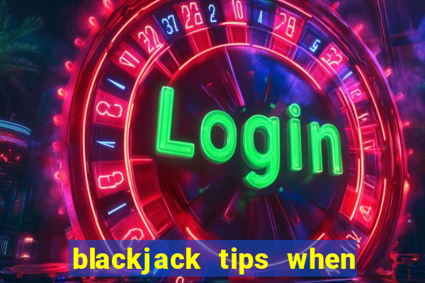 blackjack tips when to hit