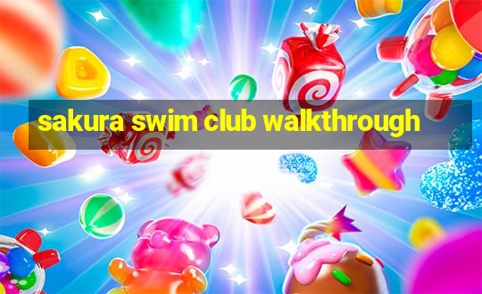 sakura swim club walkthrough