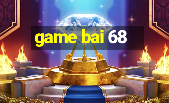 game bai 68