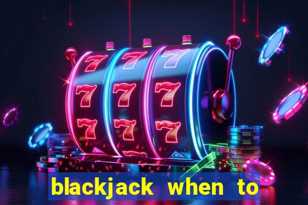 blackjack when to hit and not