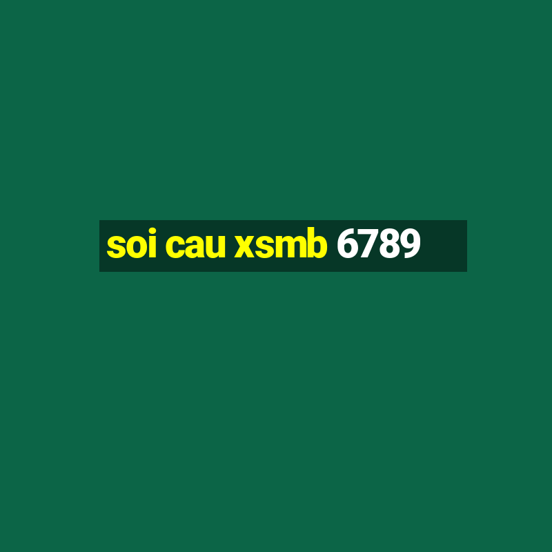 soi cau xsmb 6789