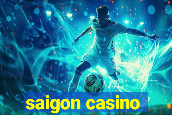 saigon casino