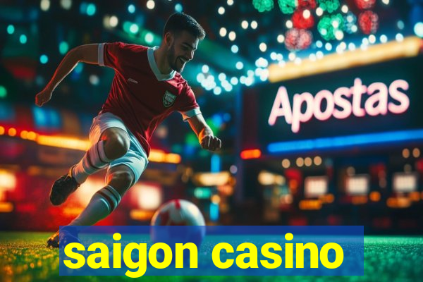 saigon casino