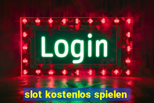 slot kostenlos spielen