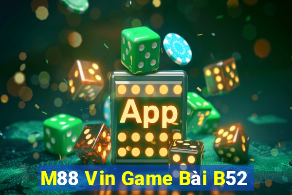 M88 Vin Game Bài B52