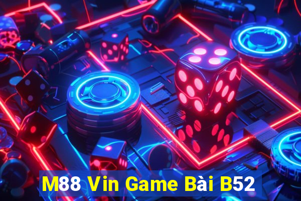 M88 Vin Game Bài B52