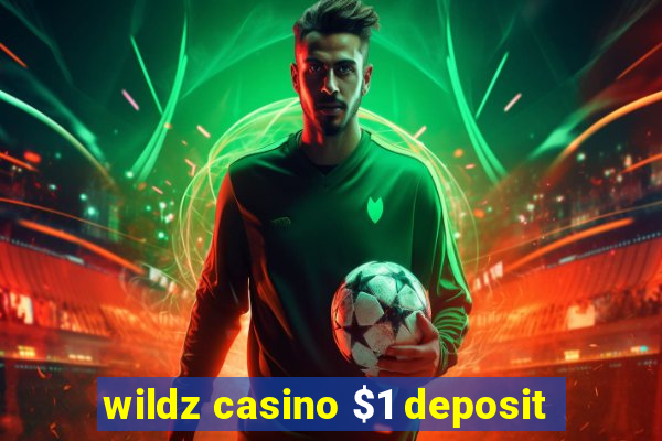 wildz casino $1 deposit