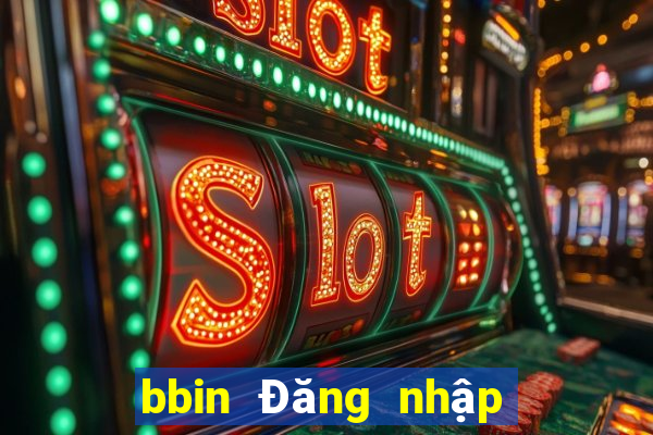 bbin Đăng nhập chính thức