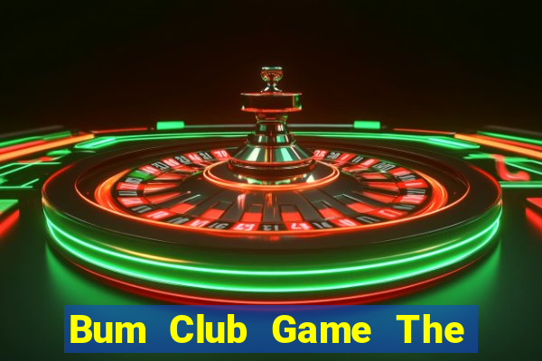 Bum Club Game The Bài Hack