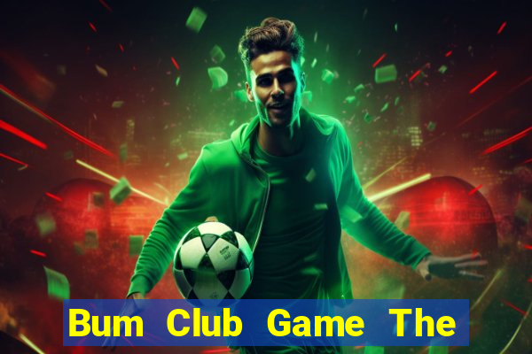 Bum Club Game The Bài Hack