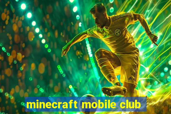 minecraft mobile club