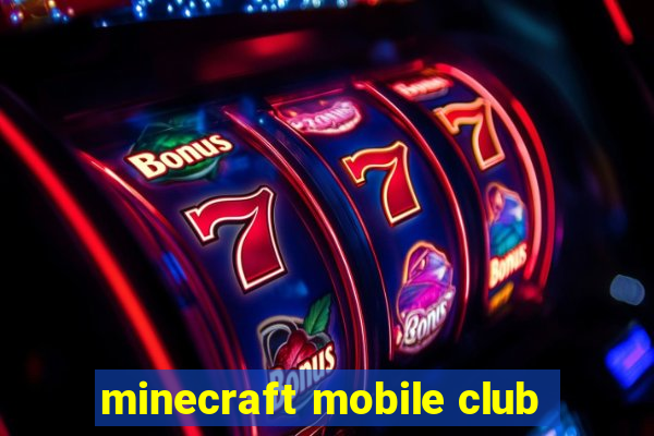 minecraft mobile club