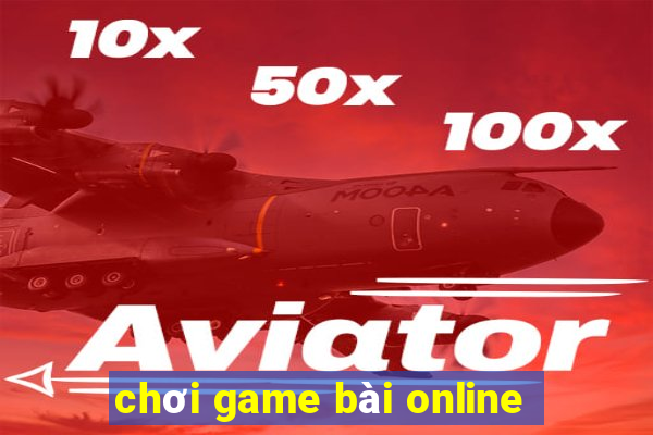 chơi game bài online