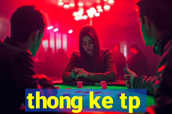 thong ke tp