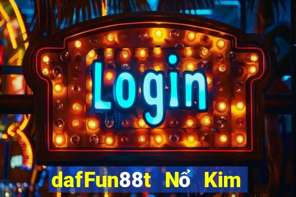 dafFun88t Nổ Kim Hoa trò chơi