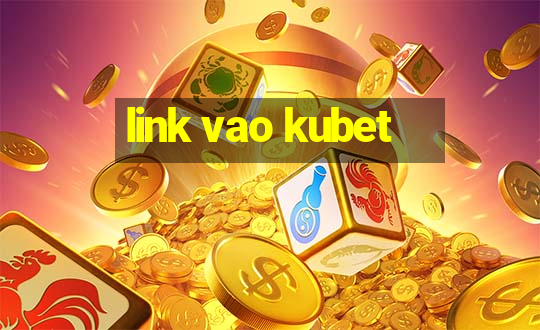 link vao kubet