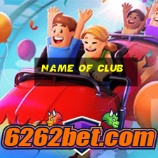 name of club