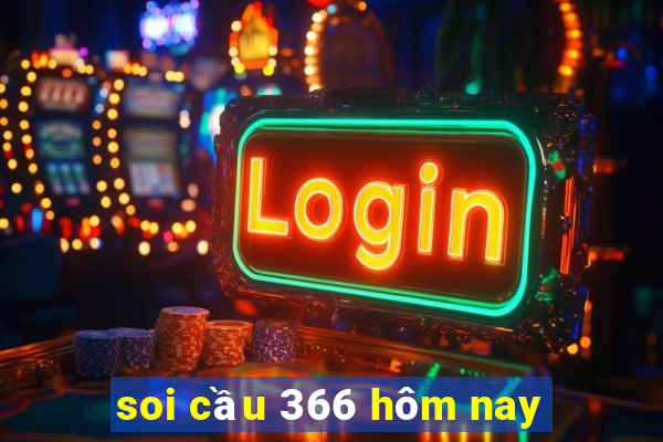 soi cầu 366 hôm nay