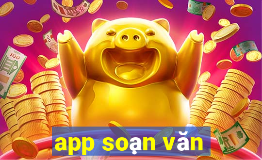 app soạn văn