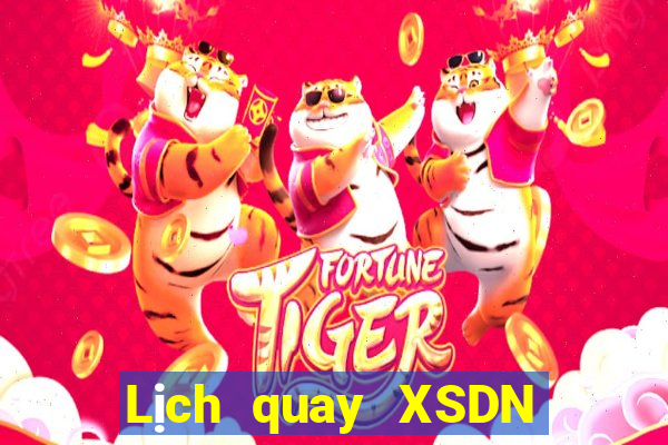 Lịch quay XSDN Thứ 3