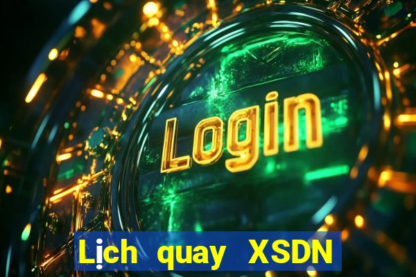 Lịch quay XSDN Thứ 3