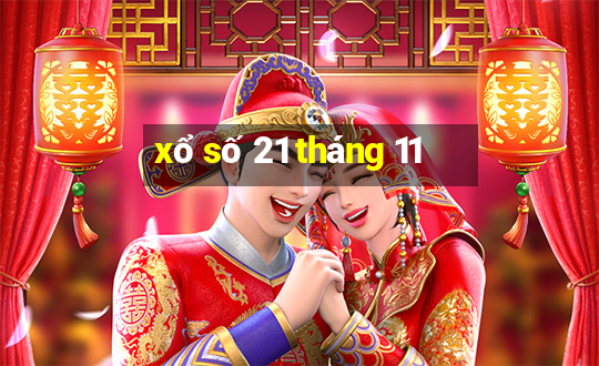 xổ số 21 tháng 11