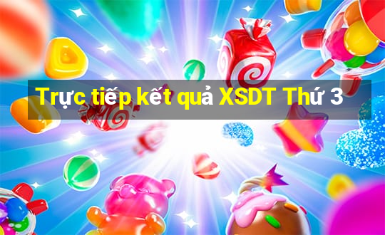 Trực tiếp kết quả XSDT Thứ 3