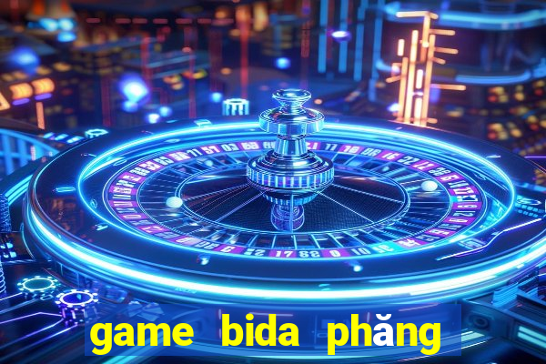 game bida phăng tu do