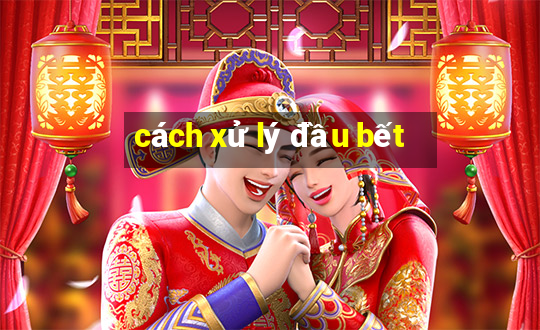 cách xử lý đầu bết