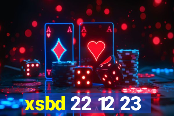 xsbd 22 12 23