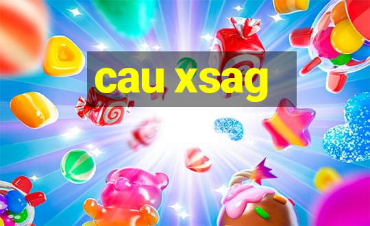 cau xsag