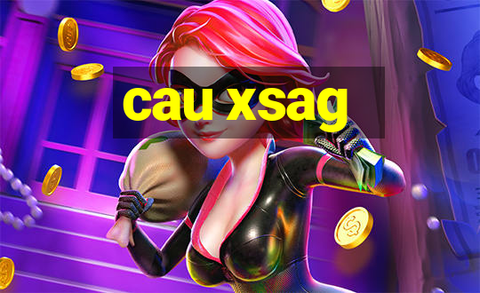 cau xsag