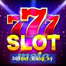 365bet Đăng ký trực tuyến