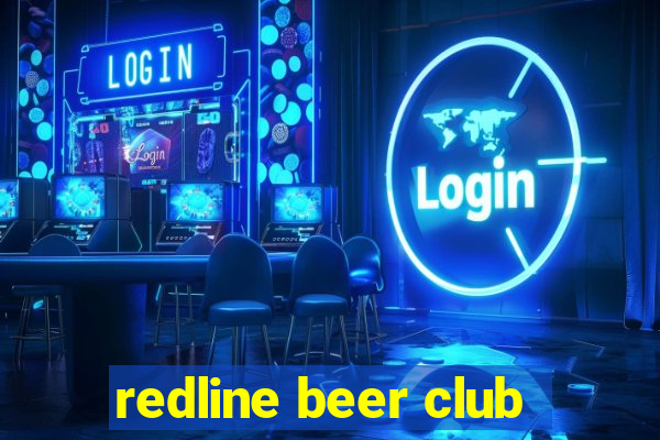 redline beer club