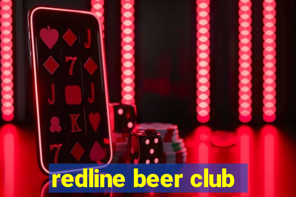 redline beer club