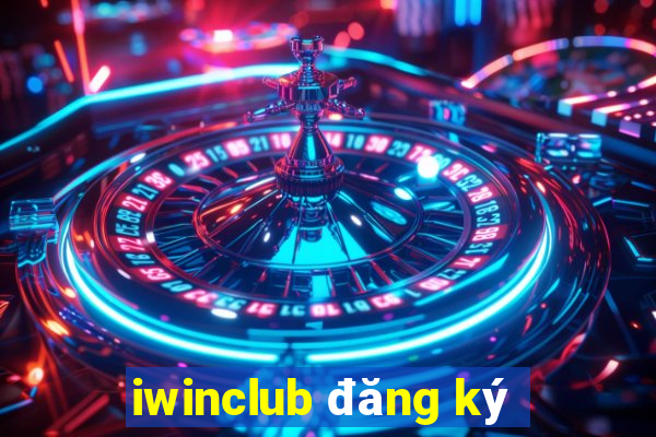 iwinclub đăng ký