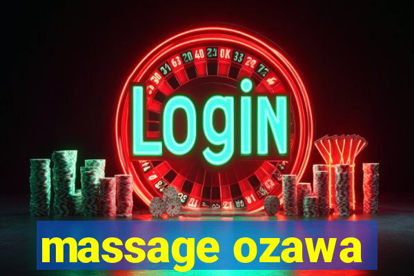 massage ozawa