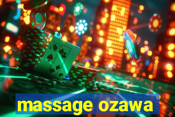 massage ozawa