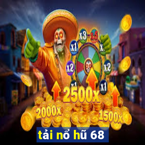 tải nổ hũ 68